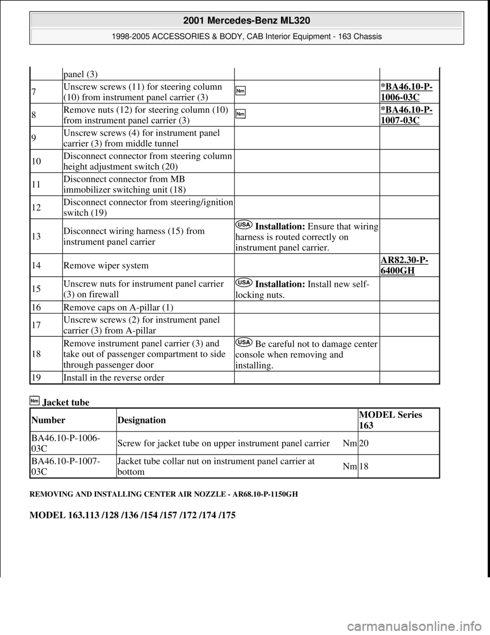 MERCEDES-BENZ ML500 1997 Complete Repair Manual Jacket tube
REMOVING AND INSTALLING CENTER AIR NOZZLE - AR68.10-P-1150GH
MODEL 163.113 /128 /136 /154 /157 /172 /174 /175
panel (3)
7Unscrew screws (11) for steering column
(10) from instrument pa MERCEDES-BENZ ML500 1997 Complete Repair Manual Jacket tube
REMOVING AND INSTALLING CENTER AIR NOZZLE - AR68.10-P-1150GH
MODEL 163.113 /128 /136 /154 /157 /172 /174 /175
panel (3)
7Unscrew screws (11) for steering column
(10) from instrument pa