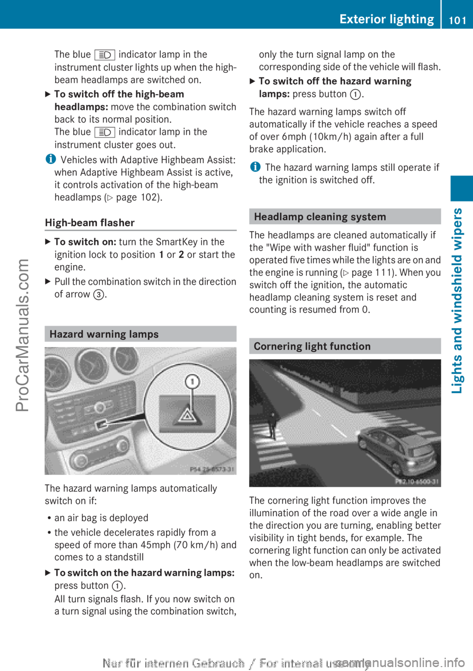 MERCEDES-BENZ B-CLASS 2012 Owners Manual The blue
K indicator lamp in the
instrument cluster lights
up when the high-
beam headlamps are switched on.
X To switch off the high-beam
headlamps: move the combination
switch
back to its nor MERCEDES-BENZ B-CLASS 2012 Owners Manual The blue
K indicator lamp in the
instrument cluster lights
up when the high-
beam headlamps are switched on.
X To switch off the high-beam
headlamps: move the combination
switch
back to its nor
