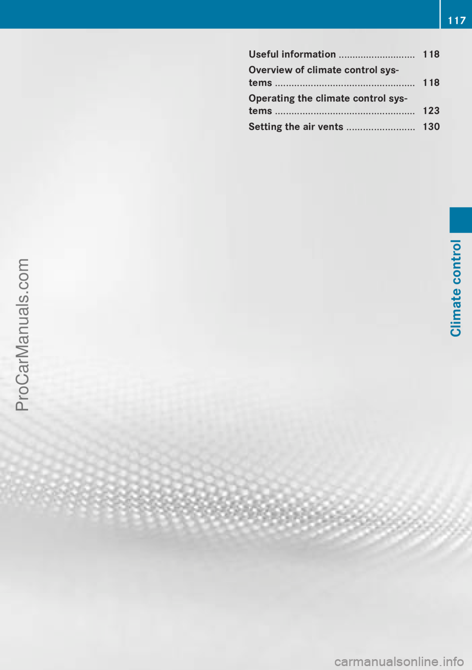 MERCEDES-BENZ B-CLASS 2012 Owners Manual Useful information ............................
118
Overview of climate control sys-
tems ................................................... 118
Operating the climate control sys-
tems .............. MERCEDES-BENZ B-CLASS 2012 Owners Manual Useful information ............................
118
Overview of climate control sys-
tems ................................................... 118
Operating the climate control sys-
tems ..............
