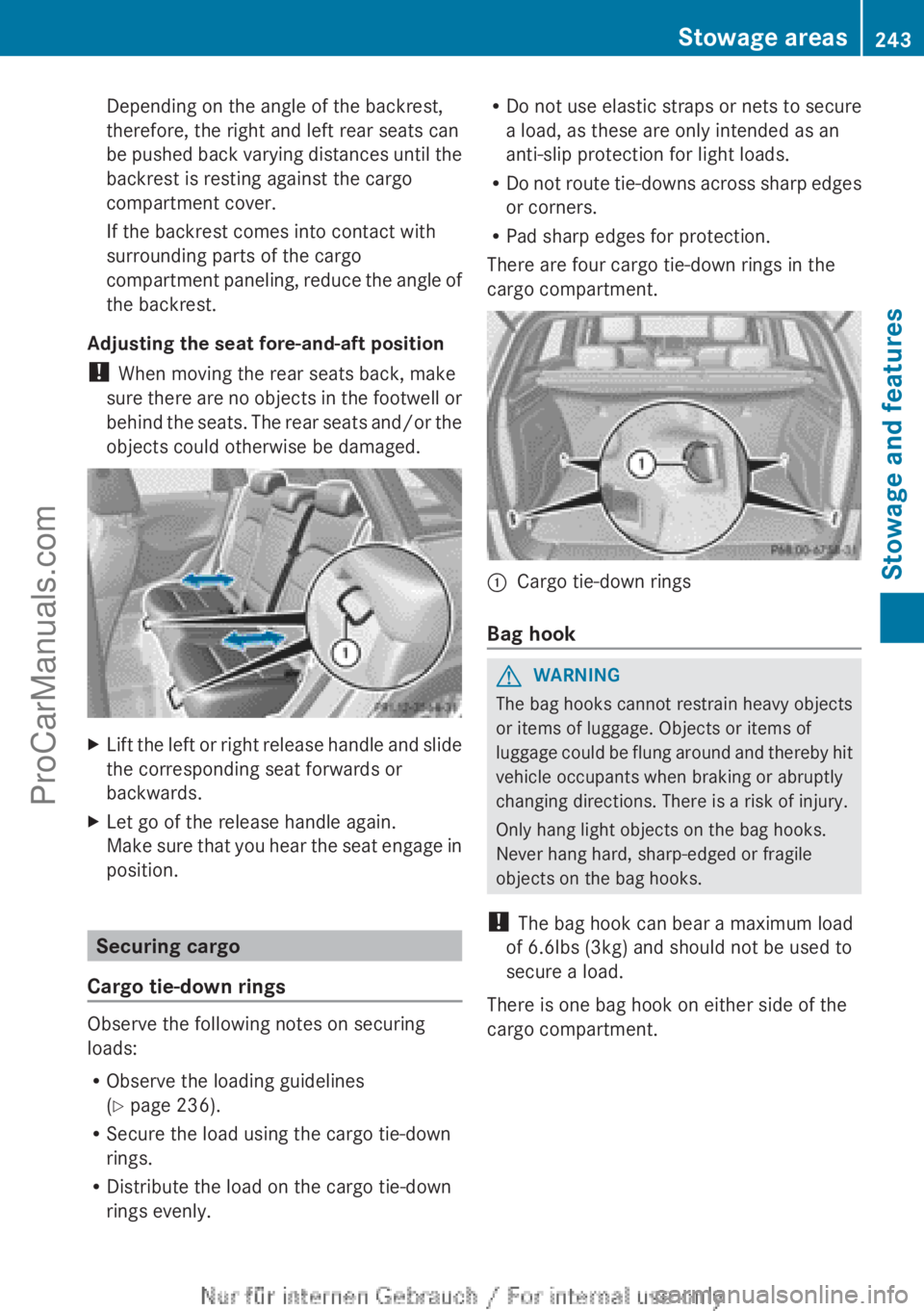 MERCEDES-BENZ B-CLASS 2012 Owners Manual Depending on the angle of the backrest,
therefore, the right and left rear seats can
be pushed
back
varying distances until the
backrest is resting against the cargo
compartment cover.
If the backre MERCEDES-BENZ B-CLASS 2012 Owners Manual Depending on the angle of the backrest,
therefore, the right and left rear seats can
be pushed
back
varying distances until the
backrest is resting against the cargo
compartment cover.
If the backre