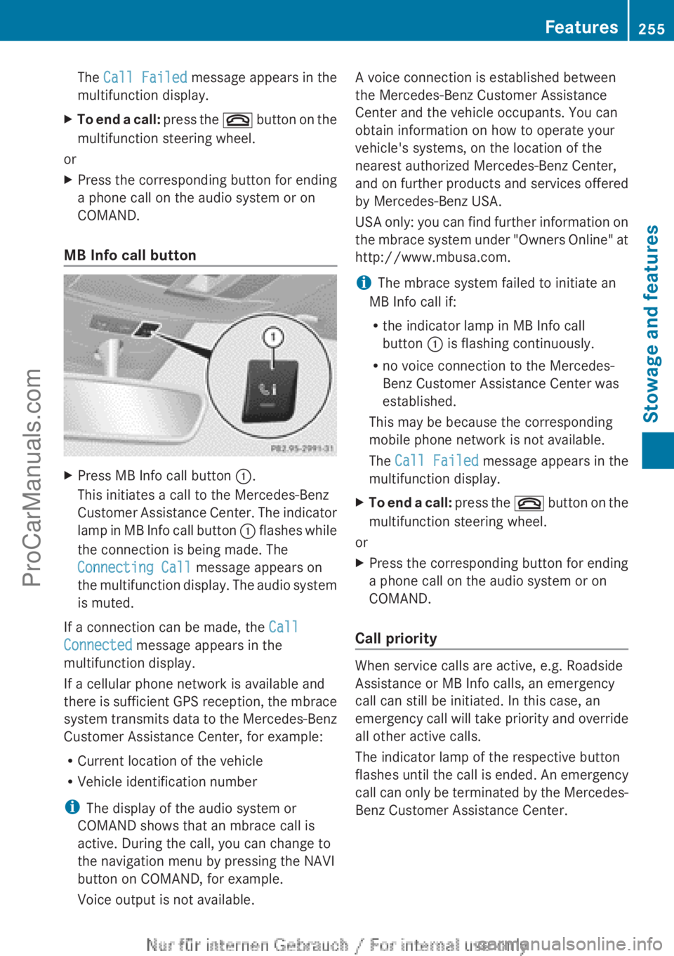 MERCEDES-BENZ B-CLASS 2012 Owners Manual The
Call Failed message appears in the
multifunction display.
X To end a call: press the ~ button on the
multifunction steering wheel.
or
X Press the corresponding button for ending
a phone call o MERCEDES-BENZ B-CLASS 2012 Owners Manual The
Call Failed message appears in the
multifunction display.
X To end a call: press the ~ button on the
multifunction steering wheel.
or
X Press the corresponding button for ending
a phone call o