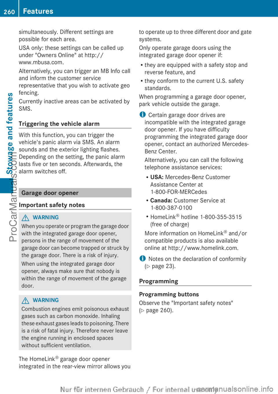 MERCEDES-BENZ B-CLASS 2012  Owners Manual simultaneously. Different settings are
possible for each area.
USA only: these settings can be called up
under "Owners Online" at http://
www.mbusa.com.
Alternatively, you can trigger an MB In