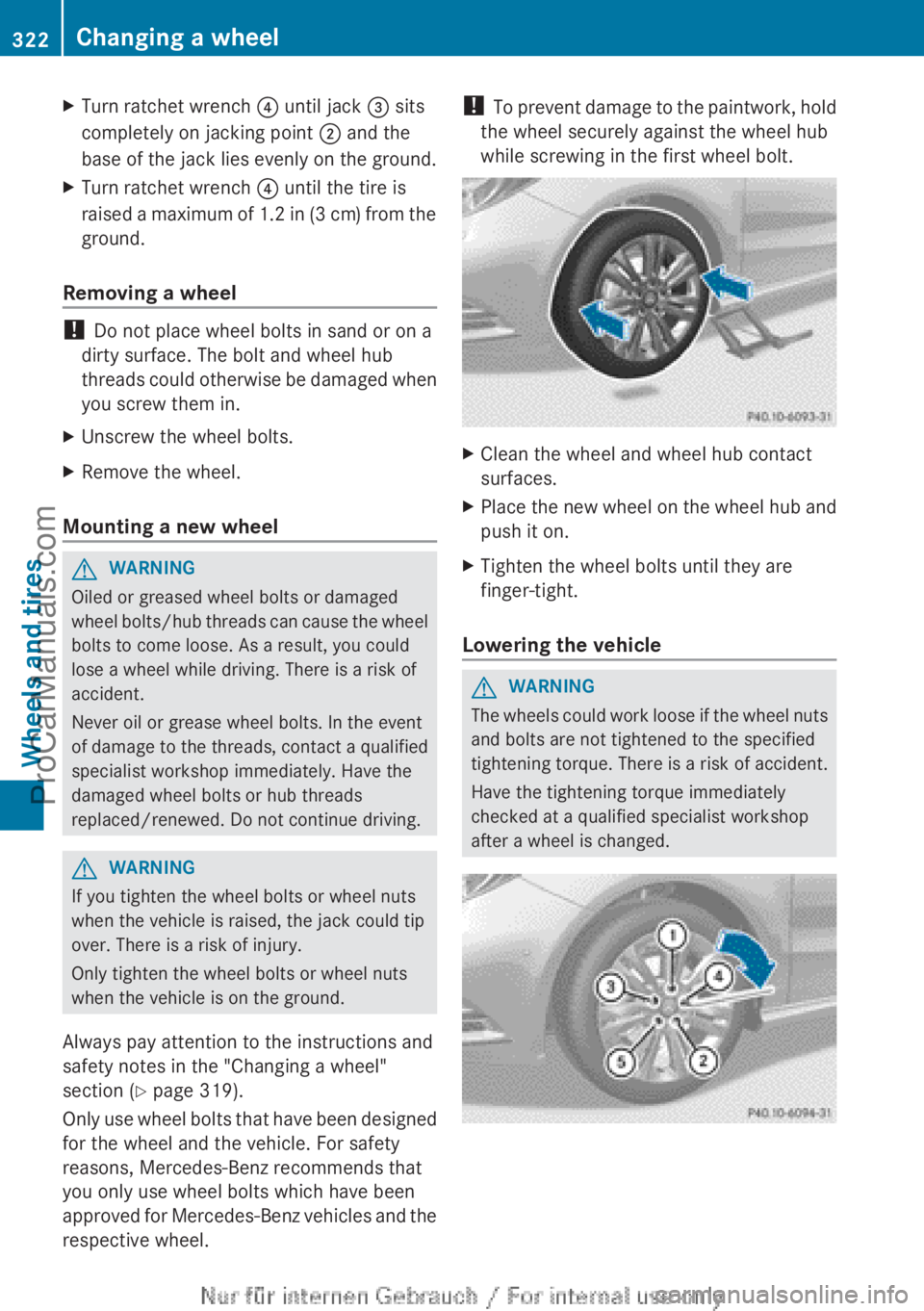 MERCEDES-BENZ B-CLASS 2012 Owners Manual X
Turn ratchet wrench ? until jack = sits
completely on jacking point ; and the
base of the jack lies evenly on the ground.
X Turn ratchet wrench ? until the tire is
raised a
maximum
of 1.2 in ( MERCEDES-BENZ B-CLASS 2012 Owners Manual X
Turn ratchet wrench ? until jack = sits
completely on jacking point ; and the
base of the jack lies evenly on the ground.
X Turn ratchet wrench ? until the tire is
raised a
maximum
of 1.2 in (