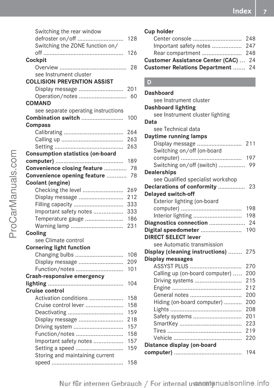 MERCEDES-BENZ B-CLASS 2012  Owners Manual Switching the rear window
defroster on/off 
............................ 128
Switching the ZONE function on/
off 
.................................................. 126
Cockpit
Overview ..............