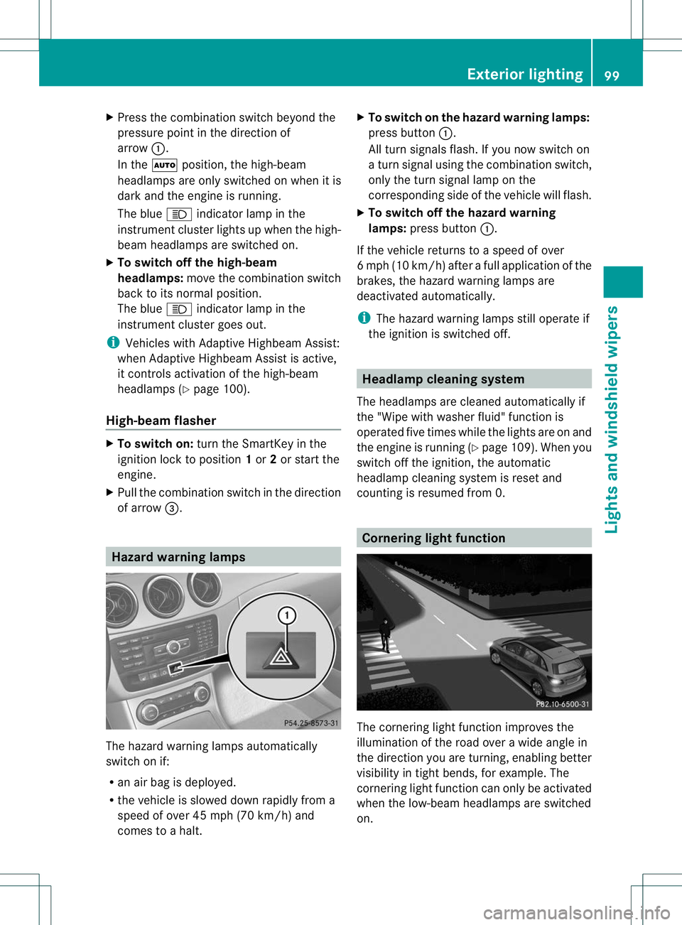 MERCEDES-BENZ B-CLASS SPORTS 2013 Owners Manual X
Press the combination switch beyond the
pressure point in the direction of
arrow :.
In the Ãposition, the high-beam
headlamps are only switched on when it is
dark and the engine is running.
The blu MERCEDES-BENZ B-CLASS SPORTS 2013 Owners Manual X
Press the combination switch beyond the
pressure point in the direction of
arrow :.
In the Ãposition, the high-beam
headlamps are only switched on when it is
dark and the engine is running.
The blu