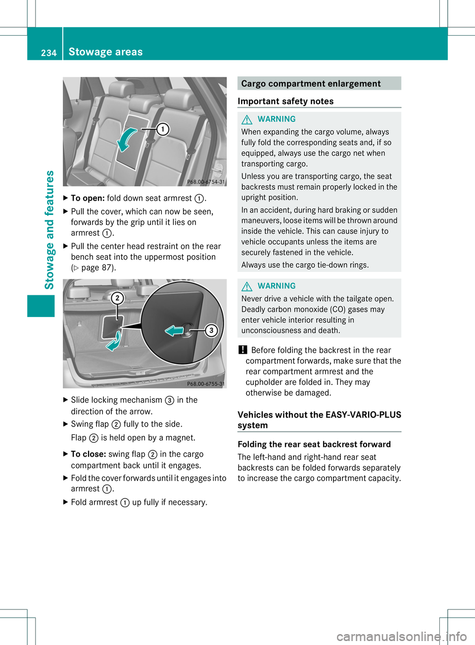 MERCEDES-BENZ B-CLASS SPORTS 2013 Owners Manual X
To open: fold down sea tarmrest :.
X Pull the cover, which can now be seen,
forwards by the grip until it lies on
armrest :.
X Pull the center head restraint on the rear
bench seat into the uppermos MERCEDES-BENZ B-CLASS SPORTS 2013 Owners Manual X
To open: fold down sea tarmrest :.
X Pull the cover, which can now be seen,
forwards by the grip until it lies on
armrest :.
X Pull the center head restraint on the rear
bench seat into the uppermos
