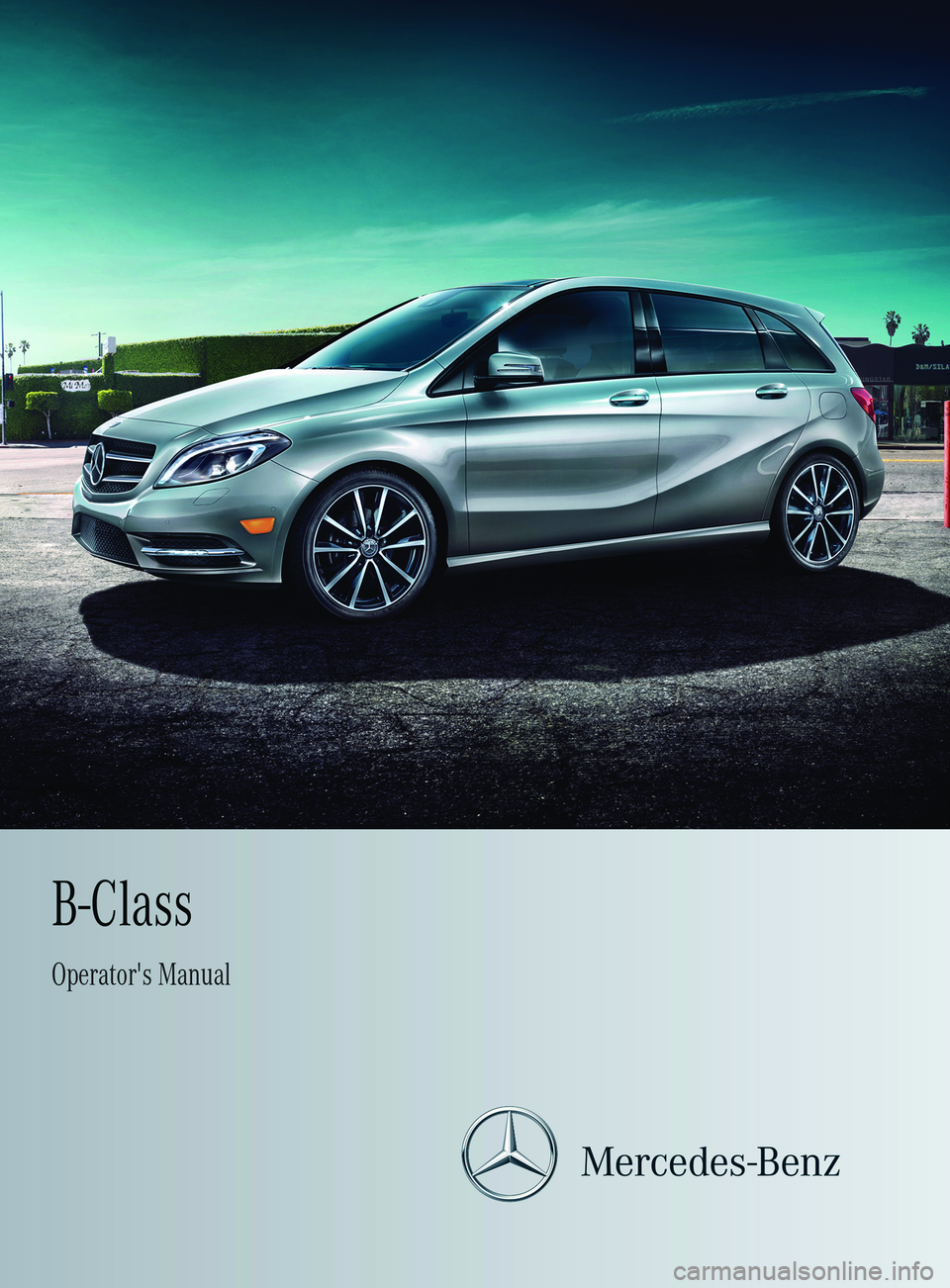 MERCEDES-BENZ B-CLASS SPORTS 2014 Owners Manual MERCEDES-BENZ B-CLASS SPORTS 2014 Owners Manual