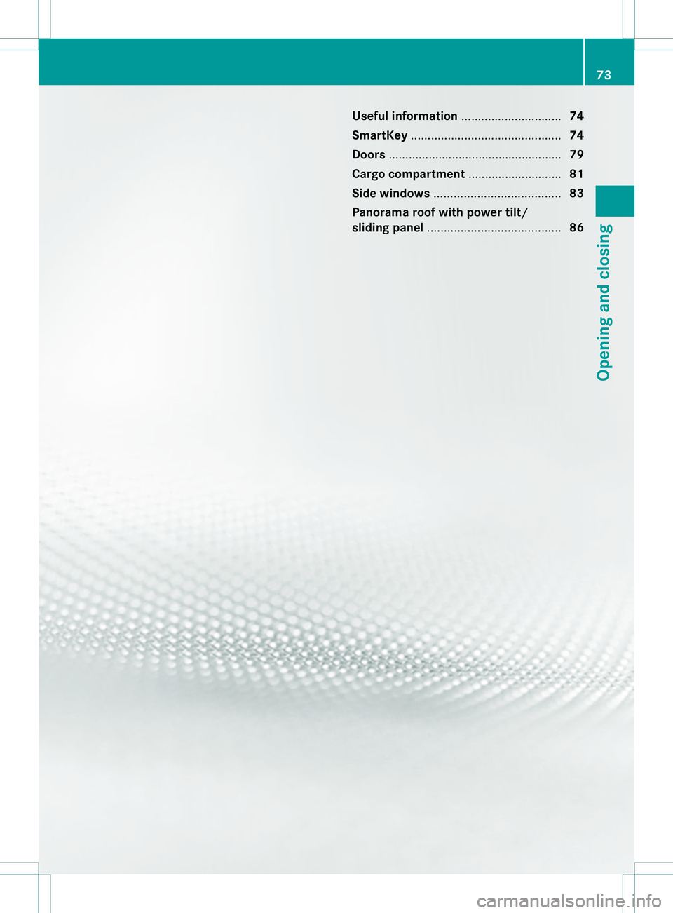 MERCEDES-BENZ B-CLASS SPORTS 2014 Manual PDF Useful information
..............................74
SmartKey ............................................. 74
Doors .................................................... 79
Cargo compartment .......... MERCEDES-BENZ B-CLASS SPORTS 2014 Manual PDF Useful information
..............................74
SmartKey ............................................. 74
Doors .................................................... 79
Cargo compartment ..........