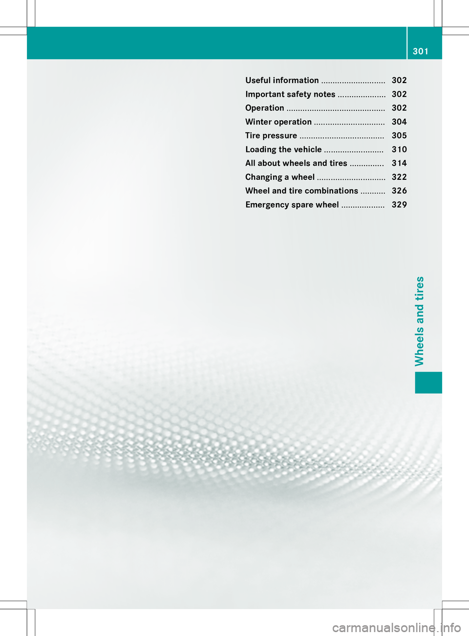 MERCEDES-BENZ B-CLASS SPORTS 2015 Owners Manual Useful information............................302
Important safety notes .....................302
Operation ........................................... 302
Winter operation ........................... MERCEDES-BENZ B-CLASS SPORTS 2015 Owners Manual Useful information............................302
Important safety notes .....................302
Operation ........................................... 302
Winter operation ...........................