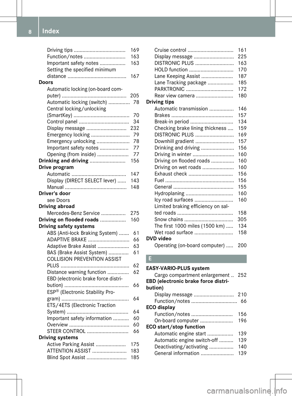 MERCEDES-BENZ B-CLASS SPORTS 2015  Owners Manual Driving tips .................................... 169 
Function/notes............................. 163
Important safety notes .................. 163
Setting the specified minimum
distance ............