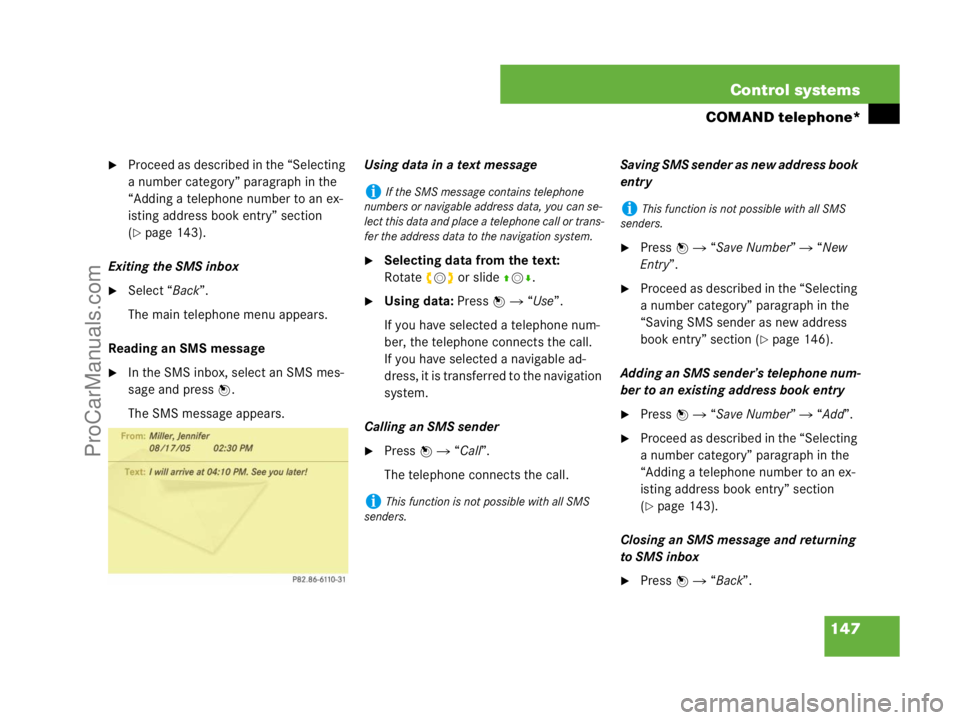 MERCEDES-BENZ CL-CLASS 2007  Owners Manual 147 Control systems
COMAND telephone*
Proceed as described in the “Selecting 
a number category” paragraph in the 
“Adding a telephone number to an ex-
isting address book entry” section 
(

