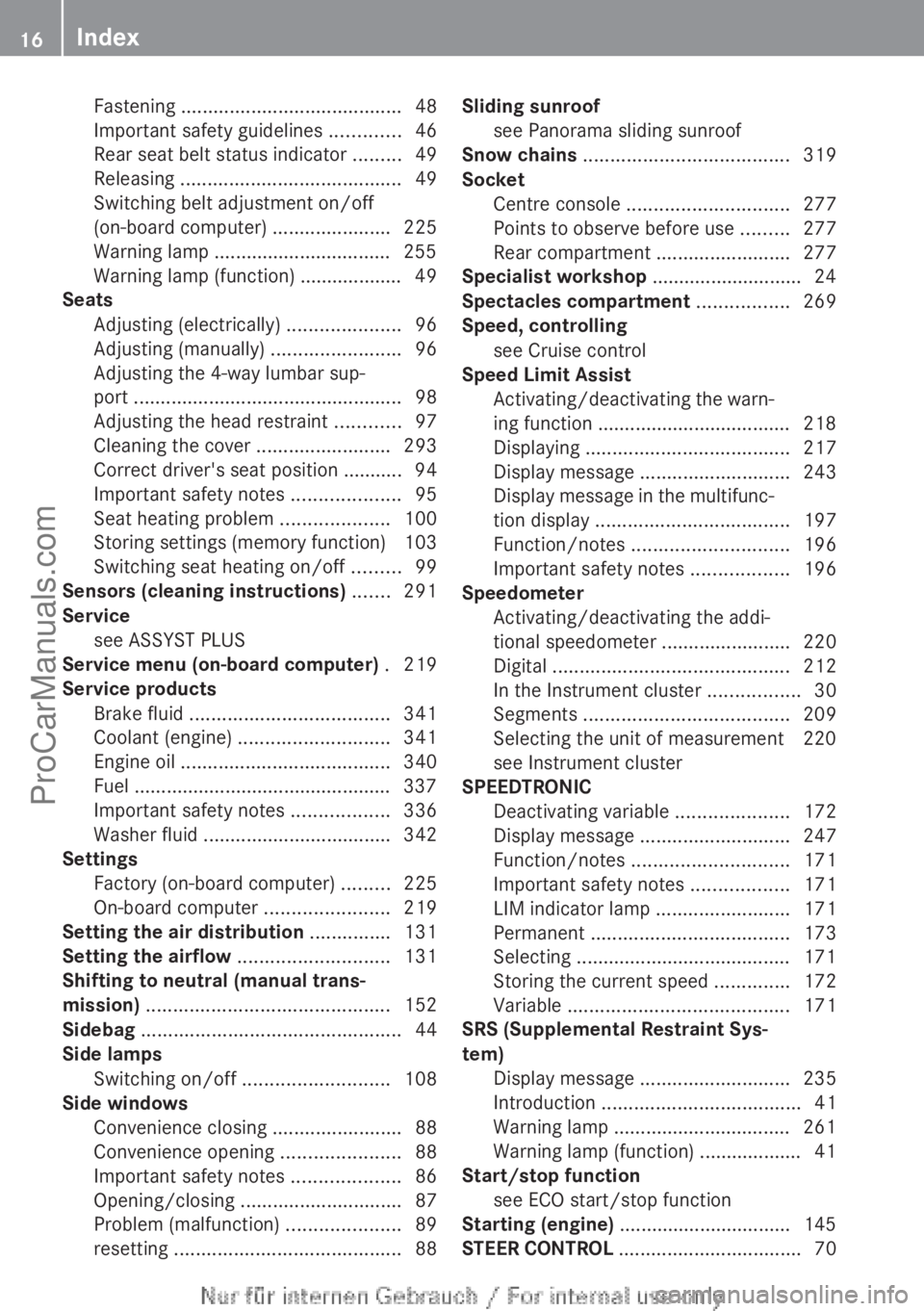 MERCEDES-BENZ CLA-CLASS 2013  Owners Manual Fastening ......................................... 48
Important safety guidelines  .............46
Rear seat belt status indicator  .........49
Releasing  ......................................... 49