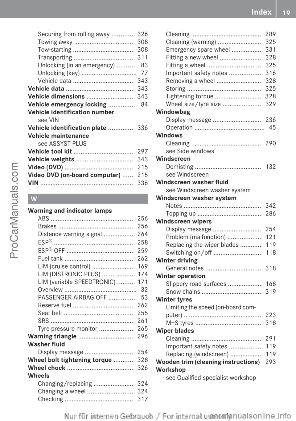 MERCEDES-BENZ CLA-CLASS 2013 Owners Manual Securing from rolling away ............326
Towing away  .................................. 308
Tow-starting  ................................... 308
Transporting  .................................. 31