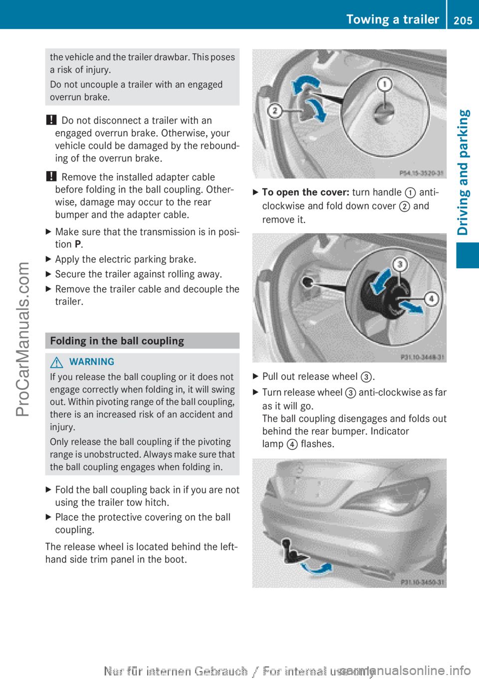 MERCEDES-BENZ CLA-CLASS 2013 Owners Manual the vehicle and the trailer drawbar. This poses
a risk of injury.
Do not uncouple a trailer with an engaged
overrun brake.
! Do not disconnect a trailer with an
engaged overrun brake. Otherwise, your MERCEDES-BENZ CLA-CLASS 2013 Owners Manual the vehicle and the trailer drawbar. This poses
a risk of injury.
Do not uncouple a trailer with an engaged
overrun brake.
! Do not disconnect a trailer with an
engaged overrun brake. Otherwise, your