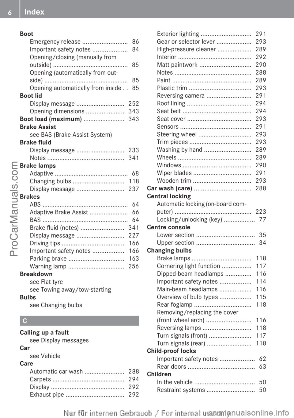 MERCEDES-BENZ CLA-CLASS 2013  Owners Manual BootEmergency release  ..........................86
Important safety notes  ....................84
Opening/closing (manually from
outside) ............................................ 85
Opening (auto