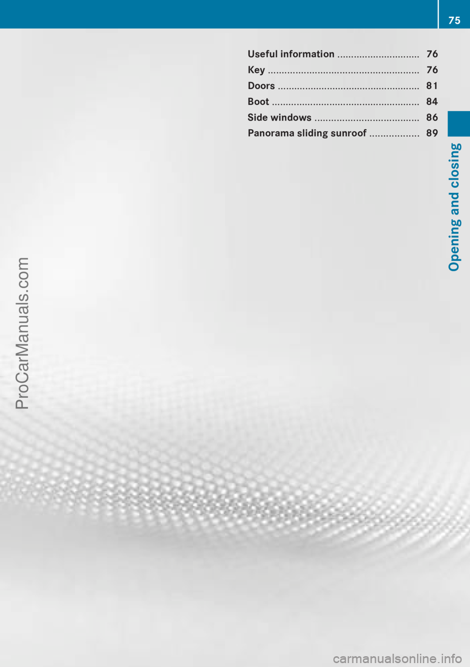 MERCEDES-BENZ CLA-CLASS 2013 Manual PDF Useful information ..............................76
Key ....................................................... 76
Doors .................................................... 81
Boot ............... MERCEDES-BENZ CLA-CLASS 2013 Manual PDF Useful information ..............................76
Key ....................................................... 76
Doors .................................................... 81
Boot ...............
