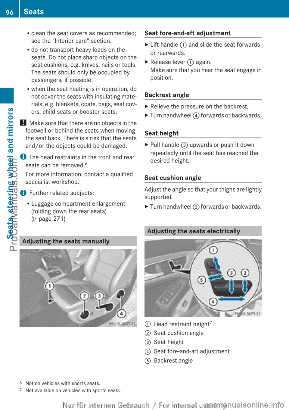 MERCEDES-BENZ CLA-CLASS 2013 Owners Manual Rclean the seat covers as recommended;
see the "Interior care" section.
R do not transport heavy loads on the
seats. Do not place sharp objects on the
seat cushions, e.g. knives, nails or tool MERCEDES-BENZ CLA-CLASS 2013 Owners Manual Rclean the seat covers as recommended;
see the "Interior care" section.
R do not transport heavy loads on the
seats. Do not place sharp objects on the
seat cushions, e.g. knives, nails or tool