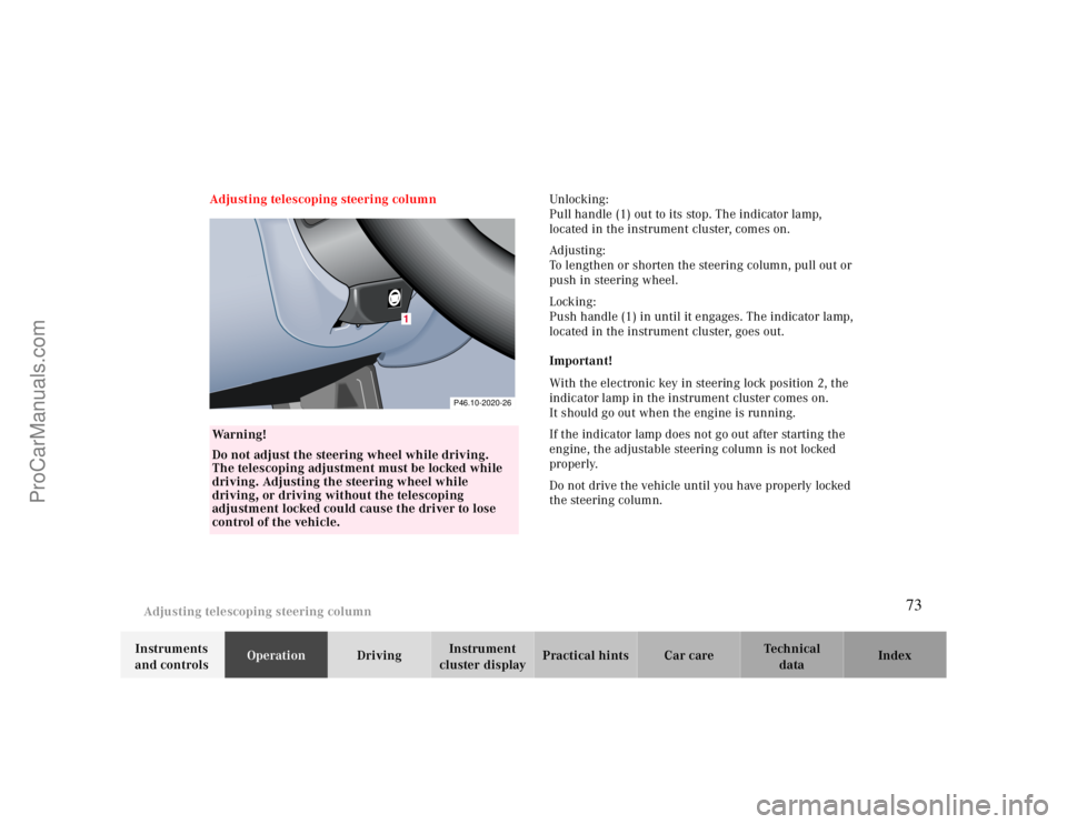 MERCEDES-BENZ CLK-CLASS 2000 Manual PDF Adjusting telescoping steering column
Te ch n ica l
data Instruments
and controlsOperationDrivingInstrument
cluster displayPractical hints Car care Index Adjusting telescoping steering columnUnlocki MERCEDES-BENZ CLK-CLASS 2000 Manual PDF Adjusting telescoping steering column
Te ch n ica l
data Instruments
and controlsOperationDrivingInstrument
cluster displayPractical hints Car care Index Adjusting telescoping steering columnUnlocki