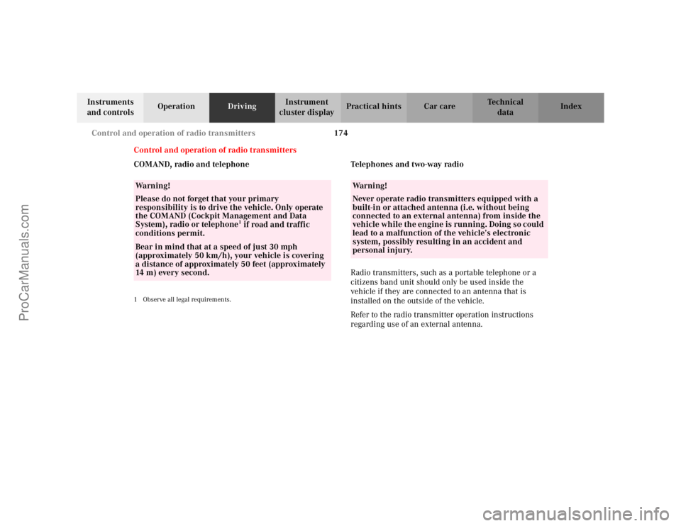 MERCEDES-BENZ CLK-CLASS 2002 Owners Guide 174 Control and operation of radio transmitters
Te ch n i c a l
data Instruments 
and controlsOperationDrivingInstrument 
cluster displayPractical hints Car care Index
Control and operation of radio t