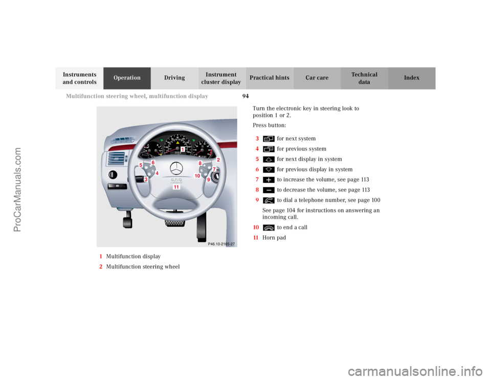 MERCEDES-BENZ E-CLASS 2000  Owners Manual 94 Multifunction steering wheel, multifunction display
Te ch n ica l
data Instruments 
and controlsOperationDrivingInstrument 
cluster displayPractical hints Car care Index
1Multifunction display
2Mul