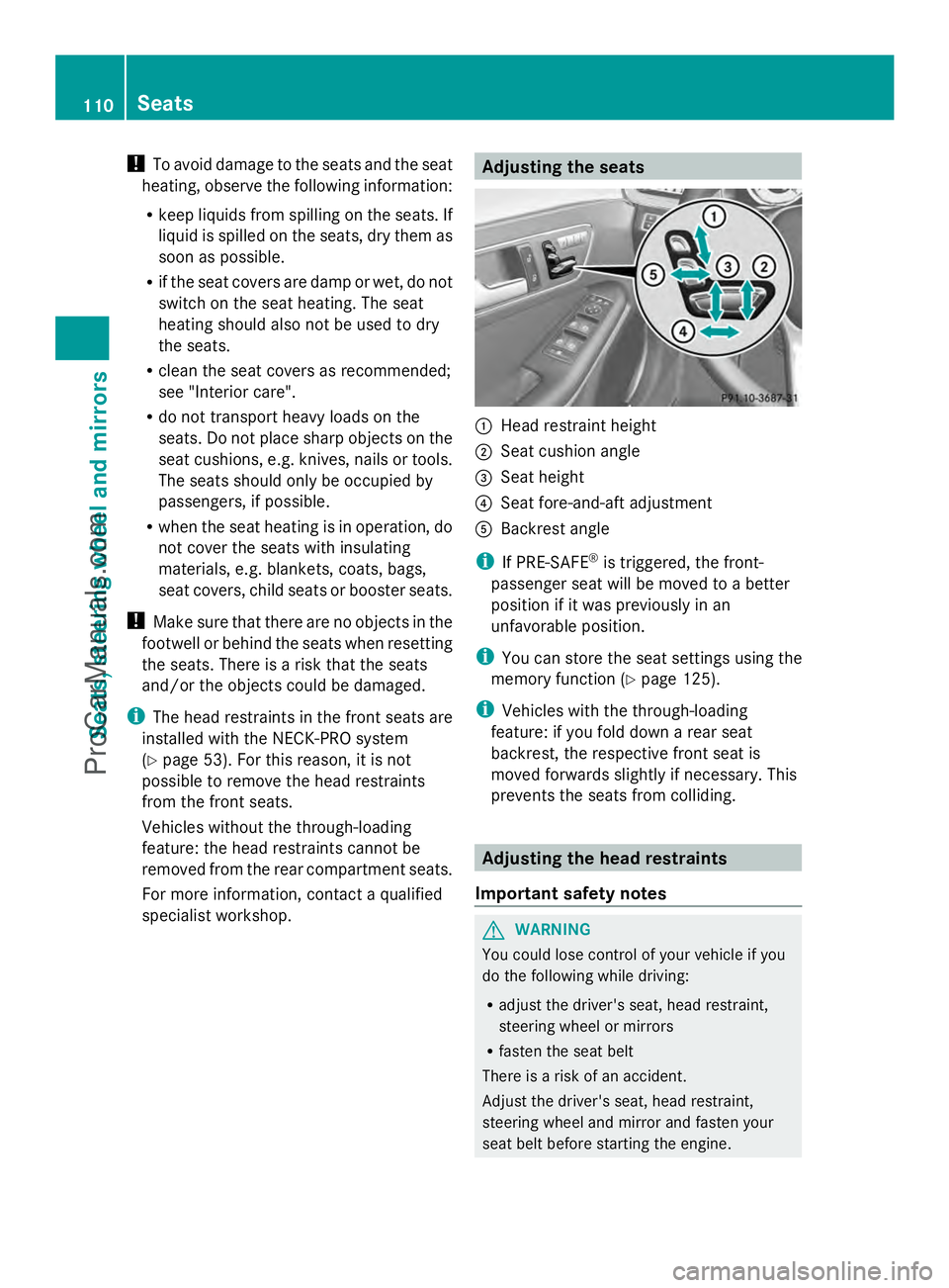 MERCEDES-BENZ E-SEDAN 2014 Owners Manual !
To avoid damage to the seats and the seat
heating, observe the following information:
R keep liquids from spilling on the seats. If
liquid is spilled on the seats, dry them as
soon as possible.
R if MERCEDES-BENZ E-SEDAN 2014 Owners Manual !
To avoid damage to the seats and the seat
heating, observe the following information:
R keep liquids from spilling on the seats. If
liquid is spilled on the seats, dry them as
soon as possible.
R if