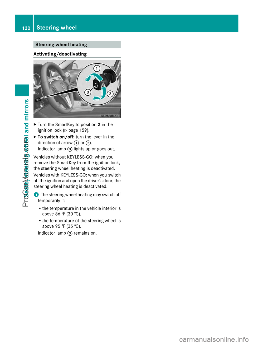 MERCEDES-BENZ E-SEDAN 2014 Owners Manual Steering wheel heating
Activating/deactivating X
Turn the SmartKey to position 2in the
ignition lock (Y page 159).
X To switch on/off: turn the lever in the
direction of arrow :or;.
Indicator lamp =li MERCEDES-BENZ E-SEDAN 2014 Owners Manual Steering wheel heating
Activating/deactivating X
Turn the SmartKey to position 2in the
ignition lock (Y page 159).
X To switch on/off: turn the lever in the
direction of arrow :or;.
Indicator lamp =li