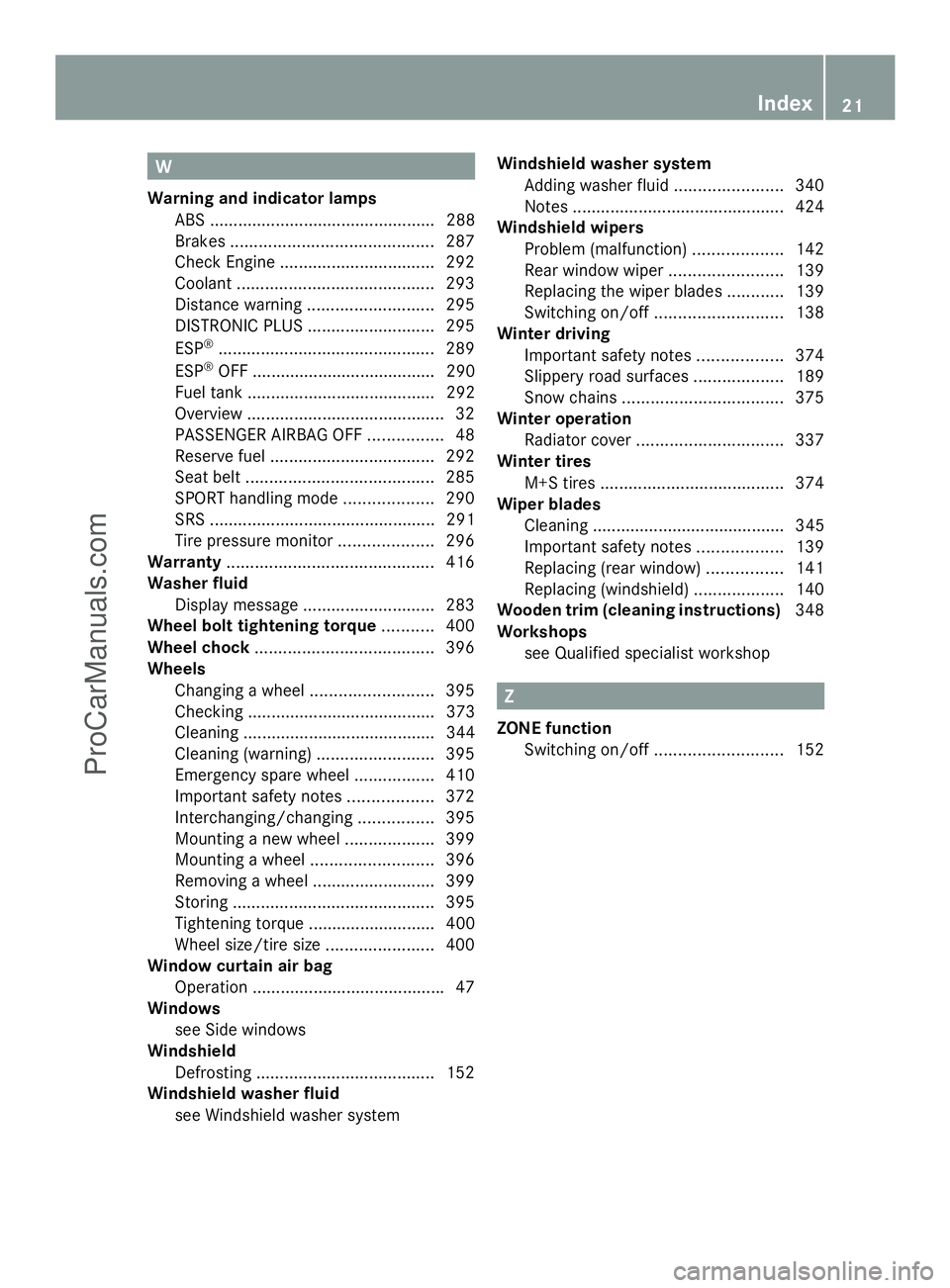 MERCEDES-BENZ E-SEDAN 2014  Owners Manual W
Warning and indicator lamps ABS ................................................ 288
Brakes ........................................... 287
Check Engine ................................. 292
Coolant