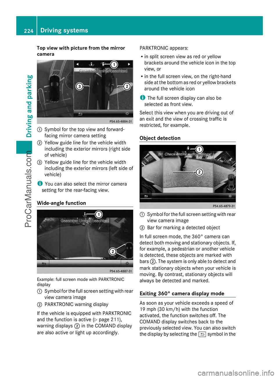 MERCEDES-BENZ E-SEDAN 2014 Owners Manual Top view with picture from the mirror
camera :
Symbol for the top view and forward-
facing mirror camera setting
; Yellow guide line for the vehicle width
including the exterior mirrors (right side
of MERCEDES-BENZ E-SEDAN 2014 Owners Manual Top view with picture from the mirror
camera :
Symbol for the top view and forward-
facing mirror camera setting
; Yellow guide line for the vehicle width
including the exterior mirrors (right side
of