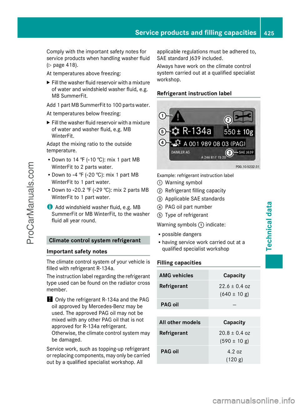 MERCEDES-BENZ E-SEDAN 2014 Owners Manual Comply with the important safety notes for
service products when handling washer fluid
(Y page 418).
At temperatures above freezing:
X Fill the washer fluid reservoir with a mixture
of water and winds MERCEDES-BENZ E-SEDAN 2014 Owners Manual Comply with the important safety notes for
service products when handling washer fluid
(Y page 418).
At temperatures above freezing:
X Fill the washer fluid reservoir with a mixture
of water and winds