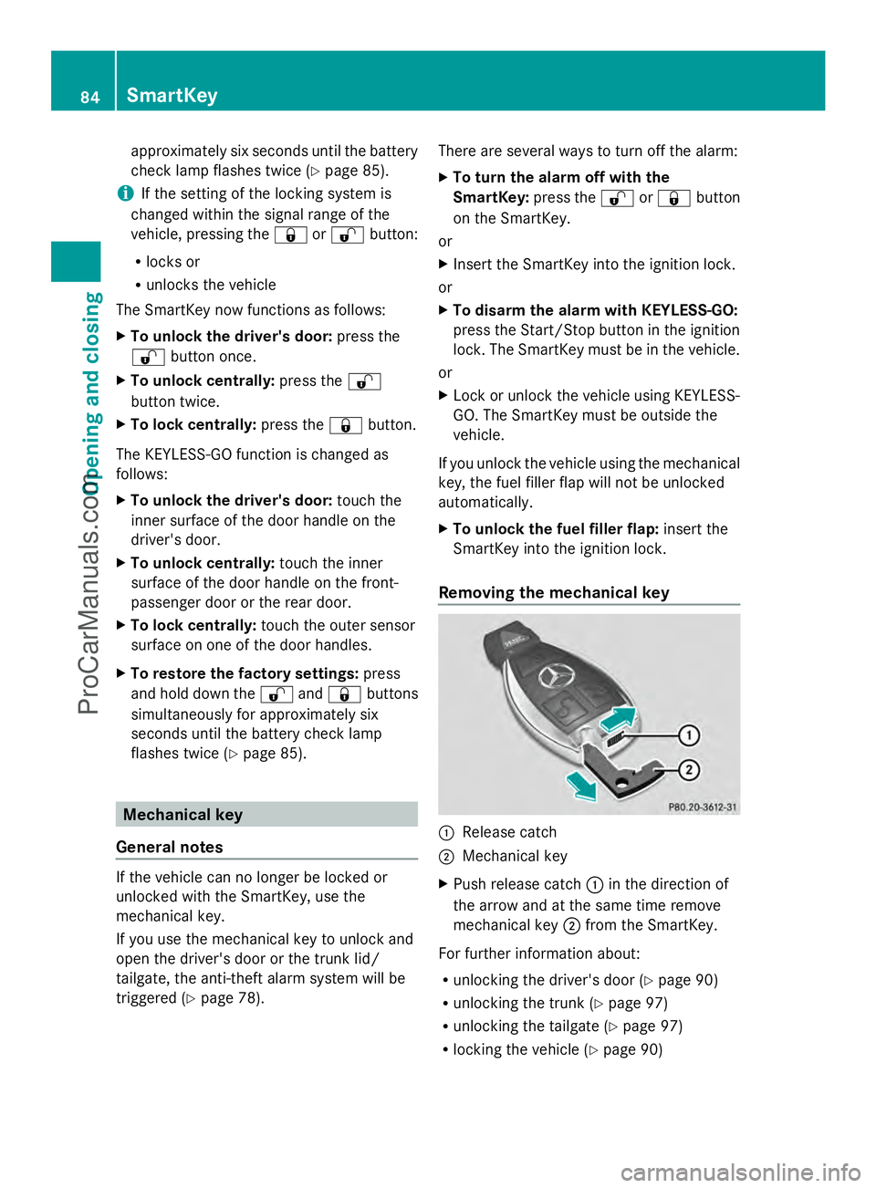 MERCEDES-BENZ E-SEDAN 2014 Manual Online approximately six seconds until the battery
check lamp flashes twice (Y page 85).
i If the setting of the locking system is
changed within the signal range of the
vehicle, pressing the &or% button:
R MERCEDES-BENZ E-SEDAN 2014 Manual Online approximately six seconds until the battery
check lamp flashes twice (Y page 85).
i If the setting of the locking system is
changed within the signal range of the
vehicle, pressing the &or% button:
R