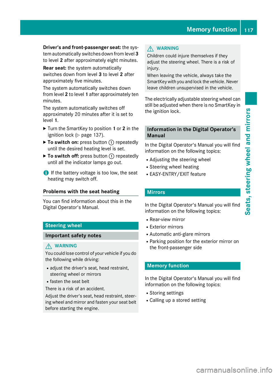 MERCEDES-BENZ E-SEDAN 2016 Owners Manual Driver's and front-passenger seat:thesys-
te m automatically switches down from level 3
to level 2after approximately eigh tminutes.
Rea rseat: thesystem automatically
switches down from level 3to MERCEDES-BENZ E-SEDAN 2016 Owners Manual Driver's and front-passenger seat:thesys-
te m automatically switches down from level 3
to level 2after approximately eigh tminutes.
Rea rseat: thesystem automatically
switches down from level 3to