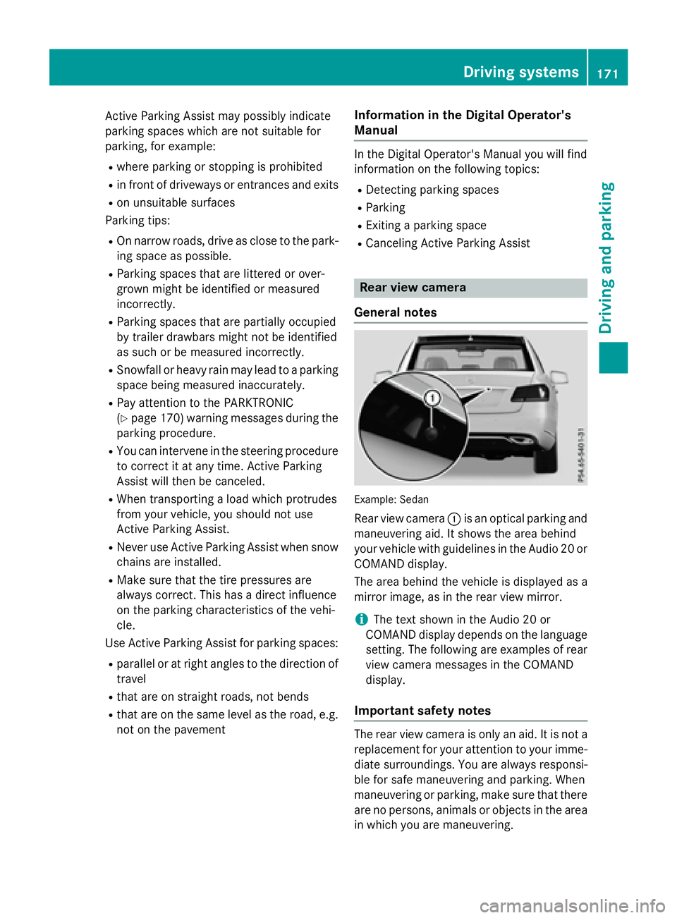MERCEDES-BENZ E-SEDAN 2016 Owners Manual Active Parking Assist may possibly indicate
parking spaces which are not suitable for
parking, for example:
Rwhere parking or stopping is prohibited
Rin front of driveways or entrances and exits
Ron u MERCEDES-BENZ E-SEDAN 2016 Owners Manual Active Parking Assist may possibly indicate
parking spaces which are not suitable for
parking, for example:
Rwhere parking or stopping is prohibited
Rin front of driveways or entrances and exits
Ron u