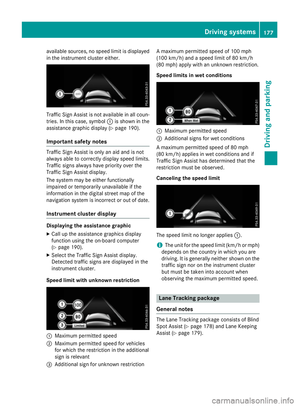 MERCEDES-BENZ E-SEDAN 2016 Owners Manual available sources, no speed limit is displayed
in the instrument cluster either.
Traffic Sign Assist is not available in all coun-
tries. In this case, symbol:is shown in the
assistance graphic displa MERCEDES-BENZ E-SEDAN 2016 Owners Manual available sources, no speed limit is displayed
in the instrument cluster either.
Traffic Sign Assist is not available in all coun-
tries. In this case, symbol:is shown in the
assistance graphic displa