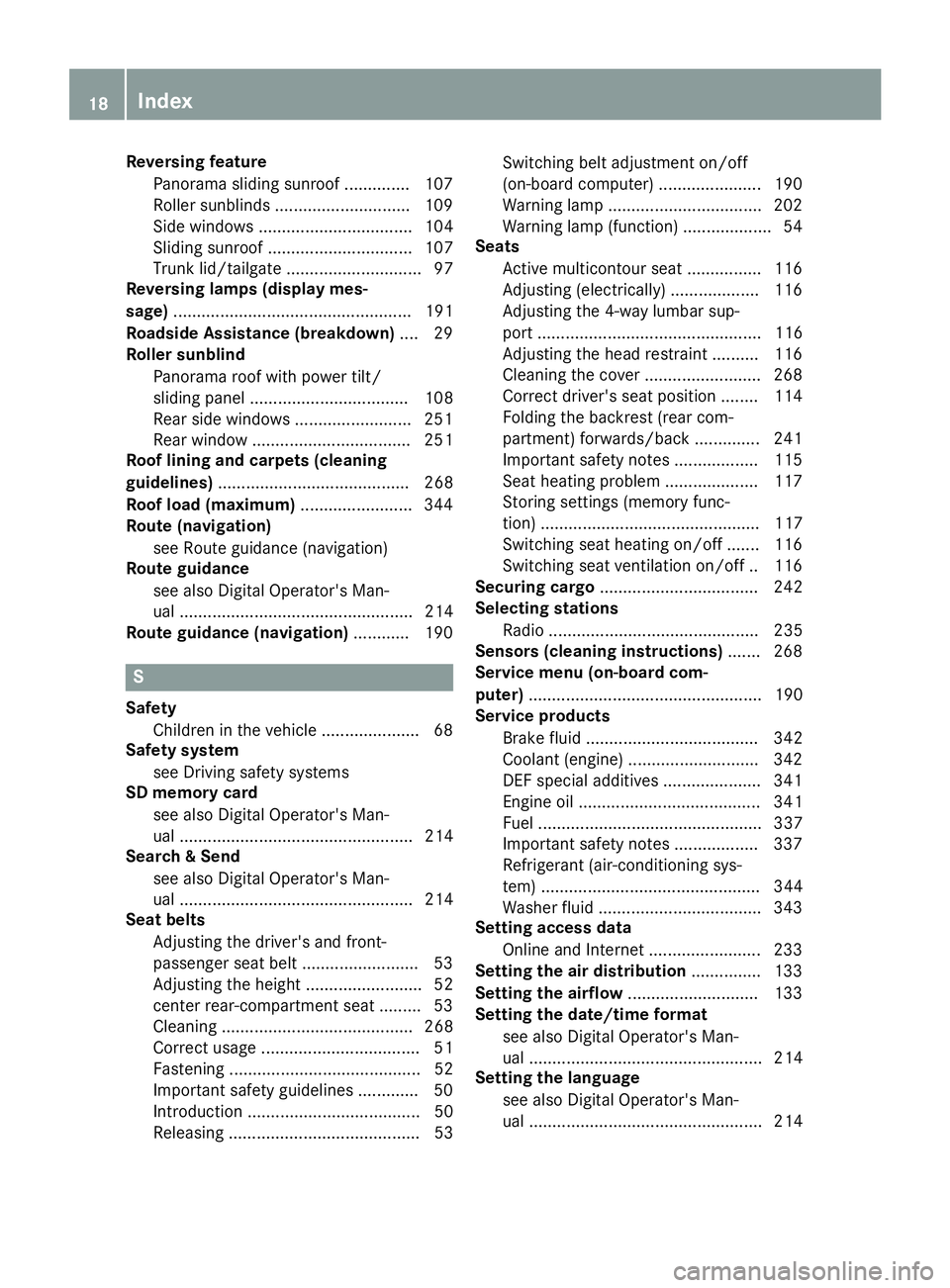 MERCEDES-BENZ E-SEDAN 2016  Owners Manual Reversing featurePanorama sliding sunroof .............. 107
Roller sunblinds ............................. 109
Side windows ................................. 104
Sliding sunroof .....................