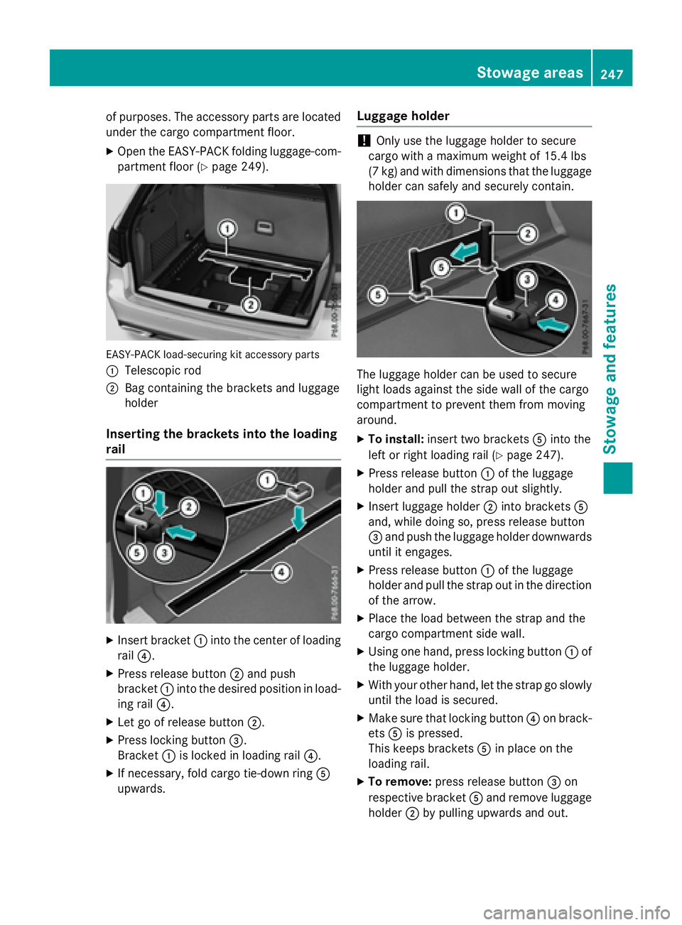 MERCEDES-BENZ E-SEDAN 2016 Owners Manual of purposes. The accessory parts are located
under the cargo compartment floor.
XOpen the EASY-PACK folding luggage-com-
partment floor (
Ypage 249).
EASY-PACK load-securing kit accessory parts
:
Tele MERCEDES-BENZ E-SEDAN 2016 Owners Manual of purposes. The accessory parts are located
under the cargo compartment floor.
XOpen the EASY-PACK folding luggage-com-
partment floor (
Ypage 249).
EASY-PACK load-securing kit accessory parts
:
Tele