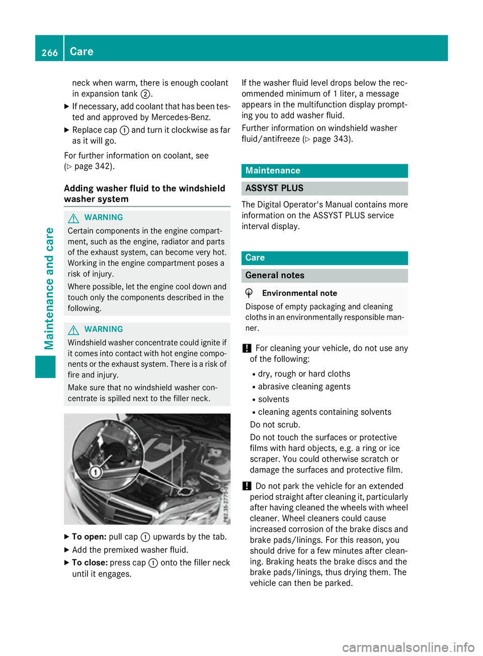 MERCEDES-BENZ E-SEDAN 2016 Owners Manual neck when warm, there is enough coolant
in expansion tank;.
XIf necessary, add coolant that has been tes-
ted and approved by Mercedes-Benz.
XReplace cap:and turn it clockwise as far
as it will go.
Fo MERCEDES-BENZ E-SEDAN 2016 Owners Manual neck when warm, there is enough coolant
in expansion tank;.
XIf necessary, add coolant that has been tes-
ted and approved by Mercedes-Benz.
XReplace cap:and turn it clockwise as far
as it will go.
Fo