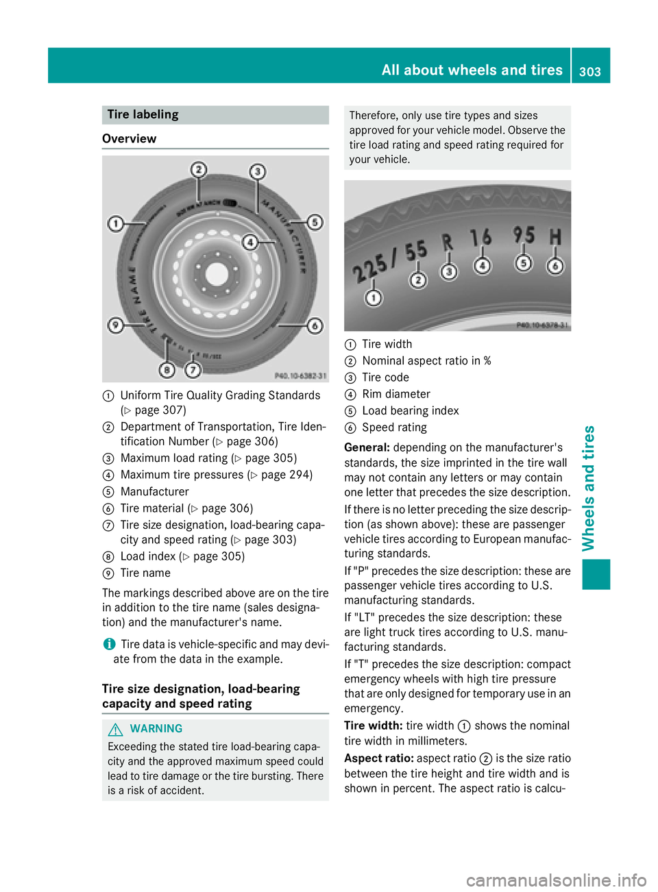 MERCEDES-BENZ E-SEDAN 2016 Owners Manual Tire labeling
Overview
:Uniform Tire Quality Grading Standards
(
Ypage 307)
;Department of Transportation, Tire Iden-
tification Number (
Ypage 306)
=Maximum load rating (Ypage 305)
?Maximum tire pres MERCEDES-BENZ E-SEDAN 2016 Owners Manual Tire labeling
Overview
:Uniform Tire Quality Grading Standards
(
Ypage 307)
;Department of Transportation, Tire Iden-
tification Number (
Ypage 306)
=Maximum load rating (Ypage 305)
?Maximum tire pres