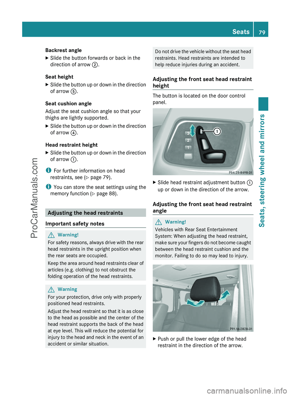 MERCEDES-BENZ G-CLASS 2011 Manual Online Backrest angleXSlide the button forwards or back in the
direction of arrow ;.
Seat height
XSlide the button up or down in the direction
of arrow A.
Seat cushion angle
Adjust the seat cushion angle s MERCEDES-BENZ G-CLASS 2011 Manual Online Backrest angleXSlide the button forwards or back in the
direction of arrow ;.
Seat height
XSlide the button up or down in the direction
of arrow A.
Seat cushion angle
Adjust the seat cushion angle s