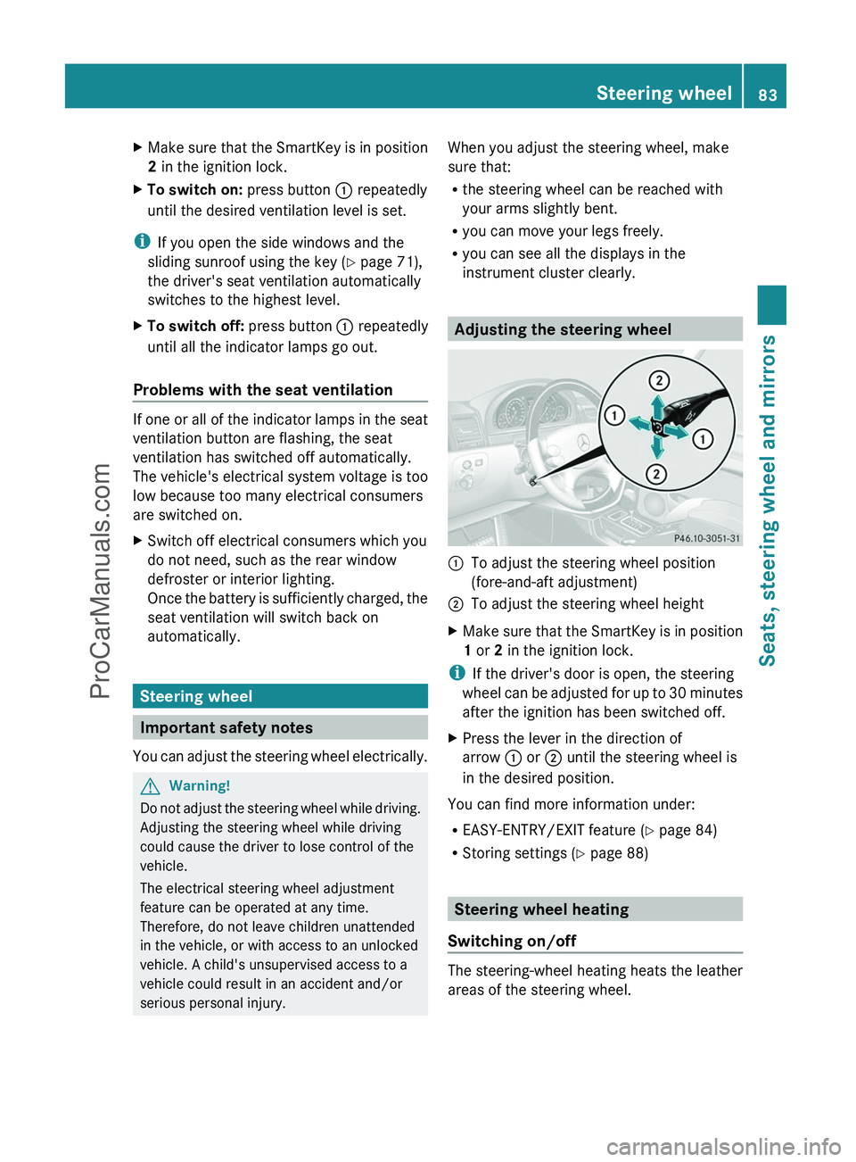 MERCEDES-BENZ G-CLASS 2011 Manual Online XMake sure that the SmartKey is in position
2 in the ignition lock.XTo switch on: press button : repeatedly
until the desired ventilation level is set.
i If you open the side windows and the
sliding MERCEDES-BENZ G-CLASS 2011 Manual Online XMake sure that the SmartKey is in position
2 in the ignition lock.XTo switch on: press button : repeatedly
until the desired ventilation level is set.
i If you open the side windows and the
sliding