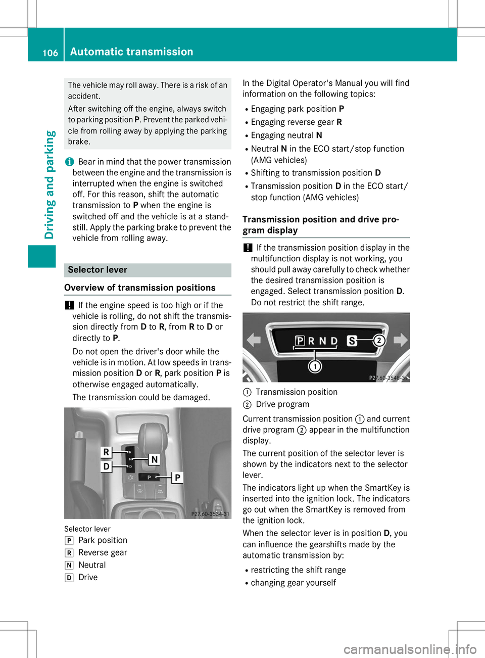 MERCEDES-BENZ G-CLASS SUV 2015 Owners Manual The vehicle may roll away. There is a risk of anaccident.
After switching off the engine, always switch
to parking position P. Prevent the parked vehi-
cle from rolling away by applying the parkingb MERCEDES-BENZ G-CLASS SUV 2015 Owners Manual The vehicle may roll away. There is a risk of anaccident.
After switching off the engine, always switch
to parking position P. Prevent the parked vehi-
cle from rolling away by applying the parkingb