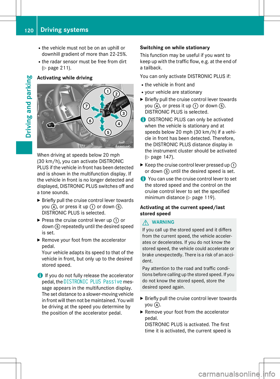 MERCEDES-BENZ G-CLASS SUV 2015  Owners Manual Rthe vehicle must not be on an uphill or 
downhill gradient of more than 22 