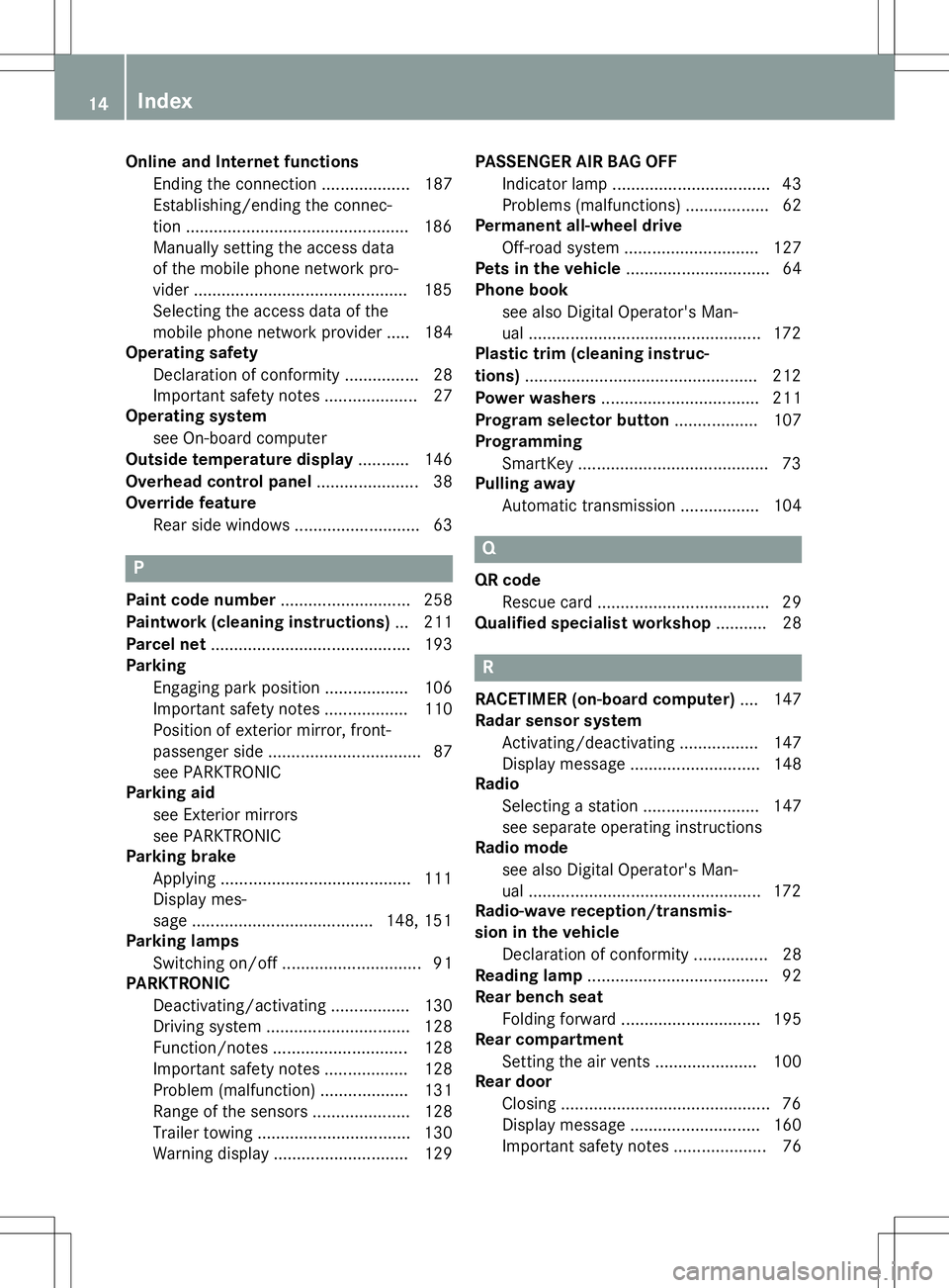 MERCEDES-BENZ G-CLASS SUV 2015 Owners Manual Online and Internet functionsEnding the connection .................. .187
Establishing/ending the connec-
tion ................................................ 186
Manually setting the access data
o MERCEDES-BENZ G-CLASS SUV 2015 Owners Manual Online and Internet functionsEnding the connection .................. .187
Establishing/ending the connec-
tion ................................................ 186
Manually setting the access data
o