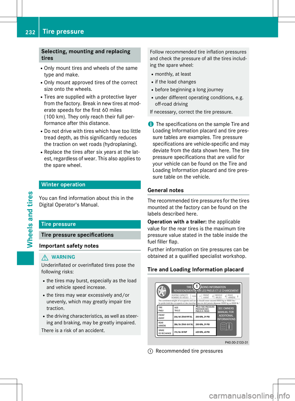 MERCEDES-BENZ G-CLASS SUV 2015 Owners Manual Selecting, mounting and replacing tires
ROnly mount tires and wheels of the same
type and make.
R Only mount approved tires of the correct
size onto the wheels.
R Tires are supplied with a protective MERCEDES-BENZ G-CLASS SUV 2015 Owners Manual Selecting, mounting and replacing tires
ROnly mount tires and wheels of the same
type and make.
R Only mount approved tires of the correct
size onto the wheels.
R Tires are supplied with a protective