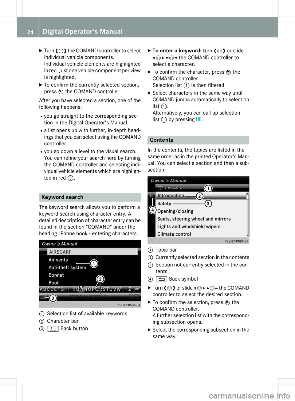 MERCEDES-BENZ G-CLASS SUV 2015 Owners Manual XTurn cVd the COMAND controller to select
individual vehicle components. 
Individual vehicle elements are highlighted in red. Just one vehicle component per view is highlighted.
X To confirm the curre