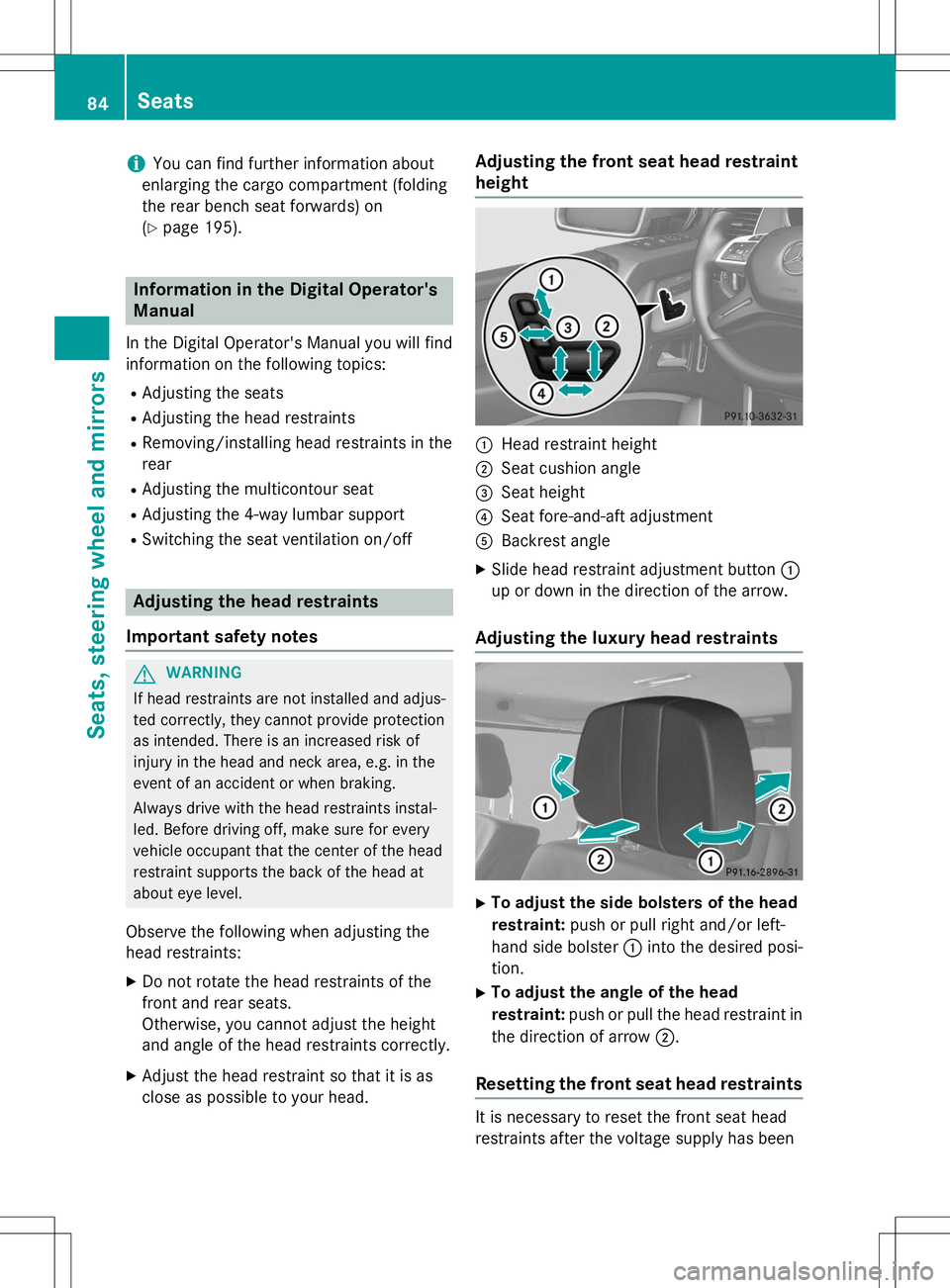 MERCEDES-BENZ G-CLASS SUV 2015 Manual Online iYou can find further information about
enlarging the cargo compartment (folding
the rear bench seat forwards) on( Y page 195).
Information in the Digital Operator's
Manual
In the Digital Operat MERCEDES-BENZ G-CLASS SUV 2015 Manual Online iYou can find further information about
enlarging the cargo compartment (folding
the rear bench seat forwards) on( Y page 195).
Information in the Digital Operator's
Manual
In the Digital Operat