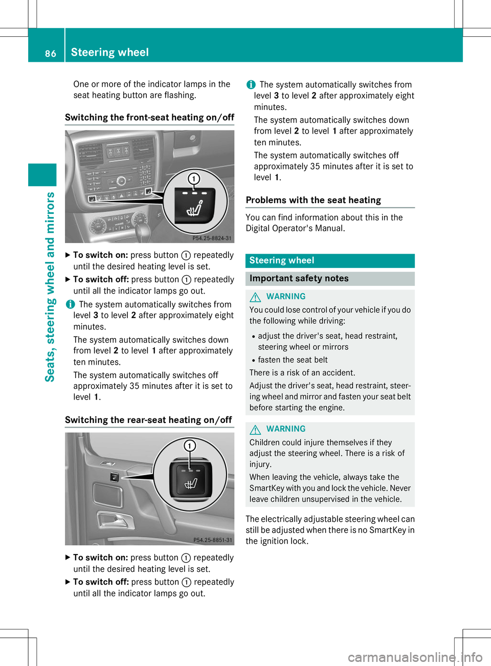 MERCEDES-BENZ G-CLASS SUV 2015 Manual Online One or more of the indicator lamps in the
seat heating button are flashing.
Switching the front-seat heating on/off
XTo switch on: press button:repeatedly
until the desired heating level is set.
X To MERCEDES-BENZ G-CLASS SUV 2015 Manual Online One or more of the indicator lamps in the
seat heating button are flashing.
Switching the front-seat heating on/off
XTo switch on: press button:repeatedly
until the desired heating level is set.
X To
