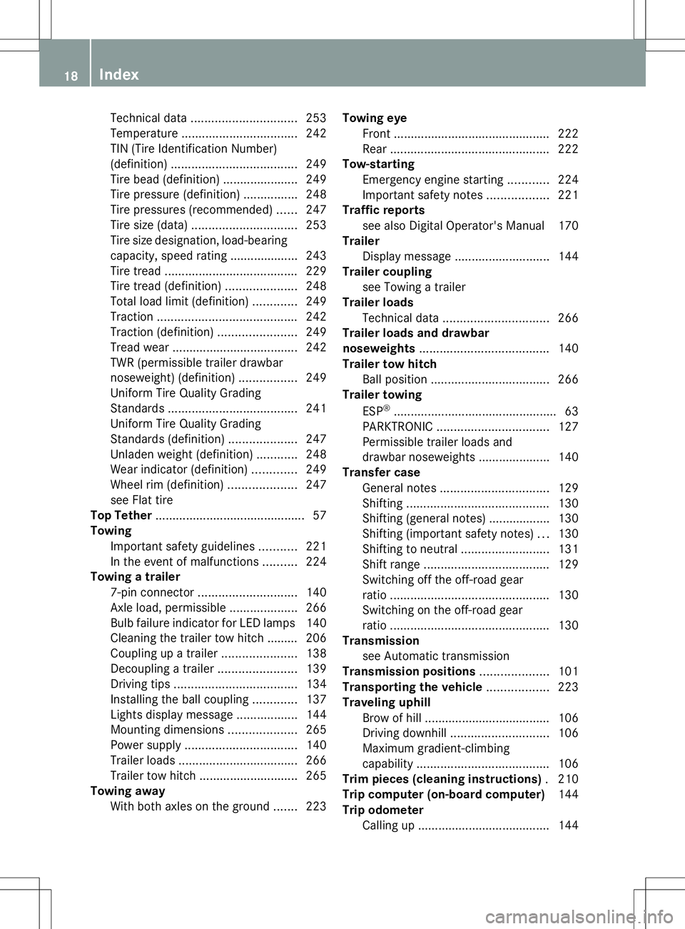 MERCEDES-BENZ G-CLASS SUV 2014 Owners Manual Technical data
............................... 253
Temperature .................................. 242
TIN (Tire Identification Number)
(definition) ..................................... 249
Tire bead MERCEDES-BENZ G-CLASS SUV 2014 Owners Manual Technical data
............................... 253
Temperature .................................. 242
TIN (Tire Identification Number)
(definition) ..................................... 249
Tire bead