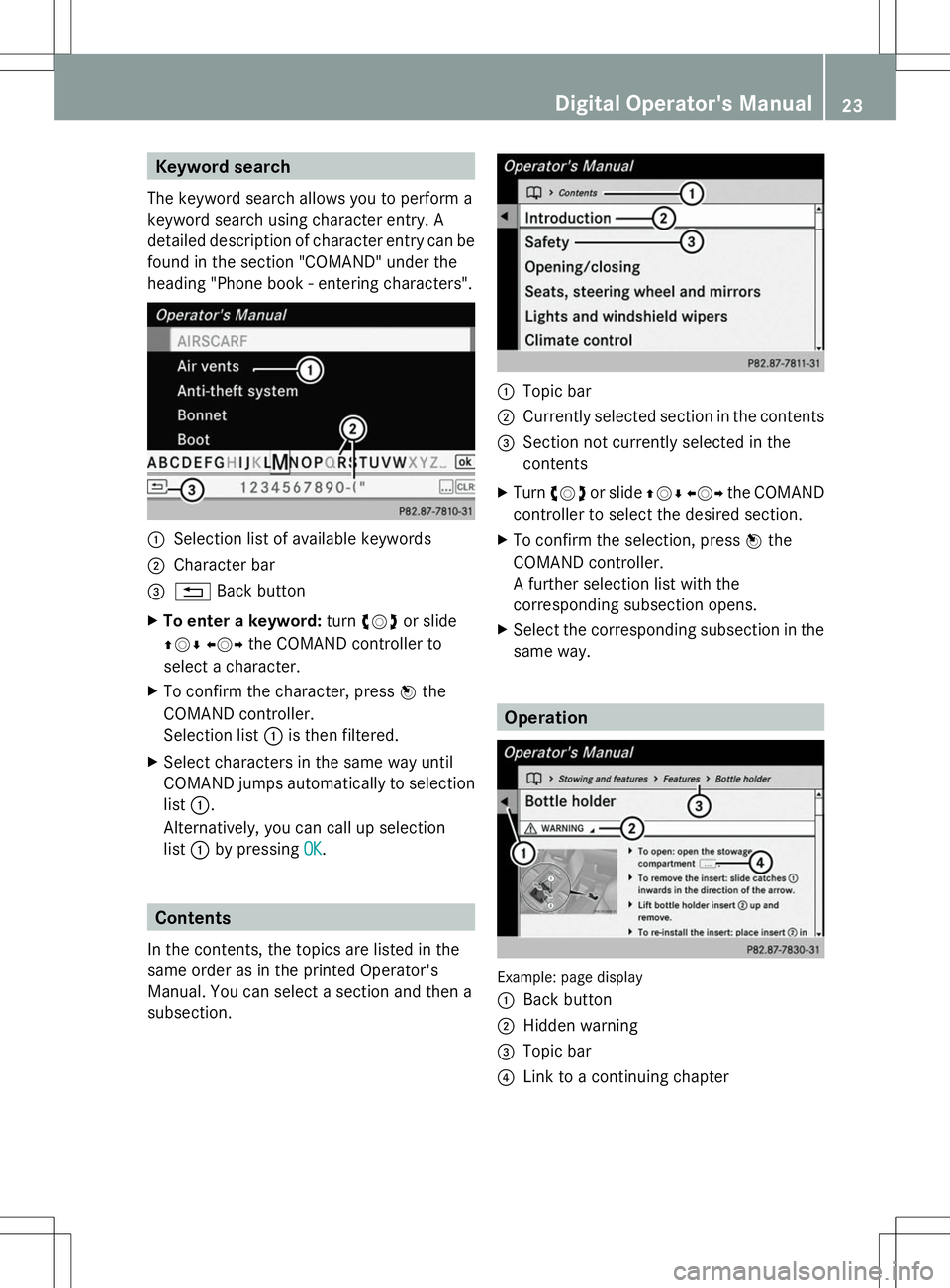 MERCEDES-BENZ G-CLASS SUV 2014 Owners Manual Keyword search
The keyword search allows you to perform a
keyword search using character entry. A
detailed description of character entry can be
found in the section "COMAND" under the
heading MERCEDES-BENZ G-CLASS SUV 2014 Owners Manual Keyword search
The keyword search allows you to perform a
keyword search using character entry. A
detailed description of character entry can be
found in the section "COMAND" under the
heading