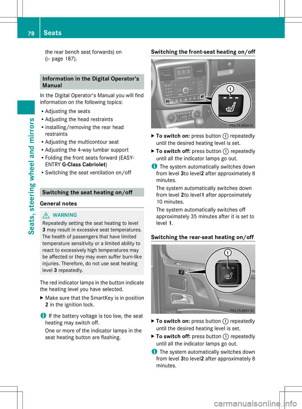 MERCEDES-BENZ G-CLASS SUV 2014 Manual PDF the rear bench seat forwards) on
(Y
page 187). Information in the Digital Operator's
Manual
In the Digital Operator's Manual you will find
information on the following topics:
R Adjusting the MERCEDES-BENZ G-CLASS SUV 2014 Manual PDF the rear bench seat forwards) on
(Y
page 187). Information in the Digital Operator's
Manual
In the Digital Operator's Manual you will find
information on the following topics:
R Adjusting the