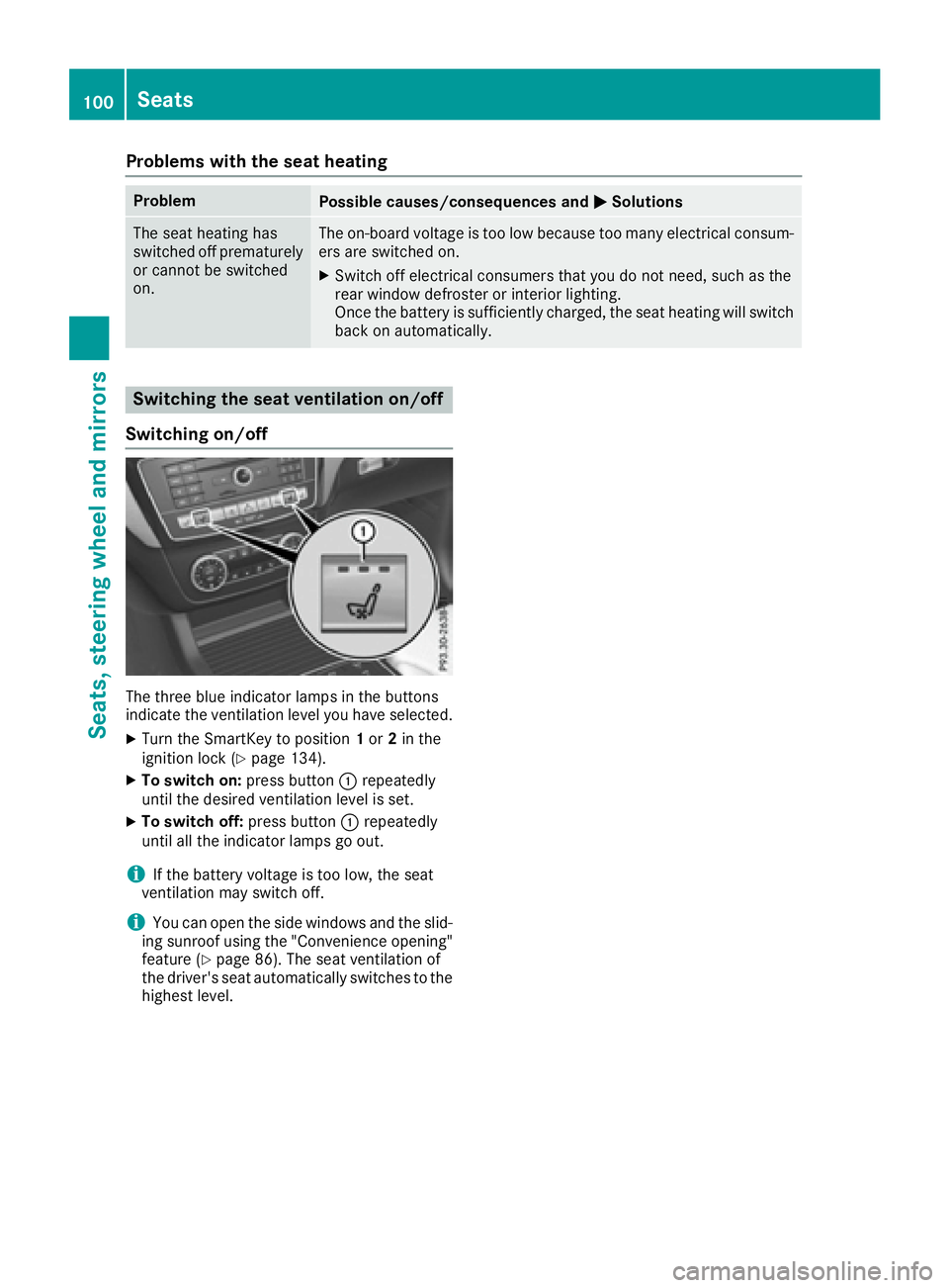 MERCEDES-BENZ GLE-CLASS COUPE 2016  Owners Manual Problems with the seat heating
ProblemPossible causes/consequences andMSolutions
The seat heating has
switched off prematurely
or cannot be switched
on.The on-board voltage is too low because too many MERCEDES-BENZ GLE-CLASS COUPE 2016  Owners Manual Problems with the seat heating
ProblemPossible causes/consequences andMSolutions
The seat heating has
switched off prematurely
or cannot be switched
on.The on-board voltage is too low because too many